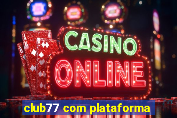 club77 com plataforma